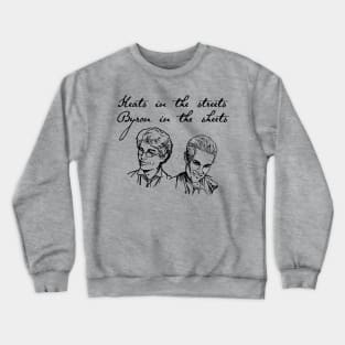 Keats in the Streets, Byron in the Sheets (black text) Crewneck Sweatshirt